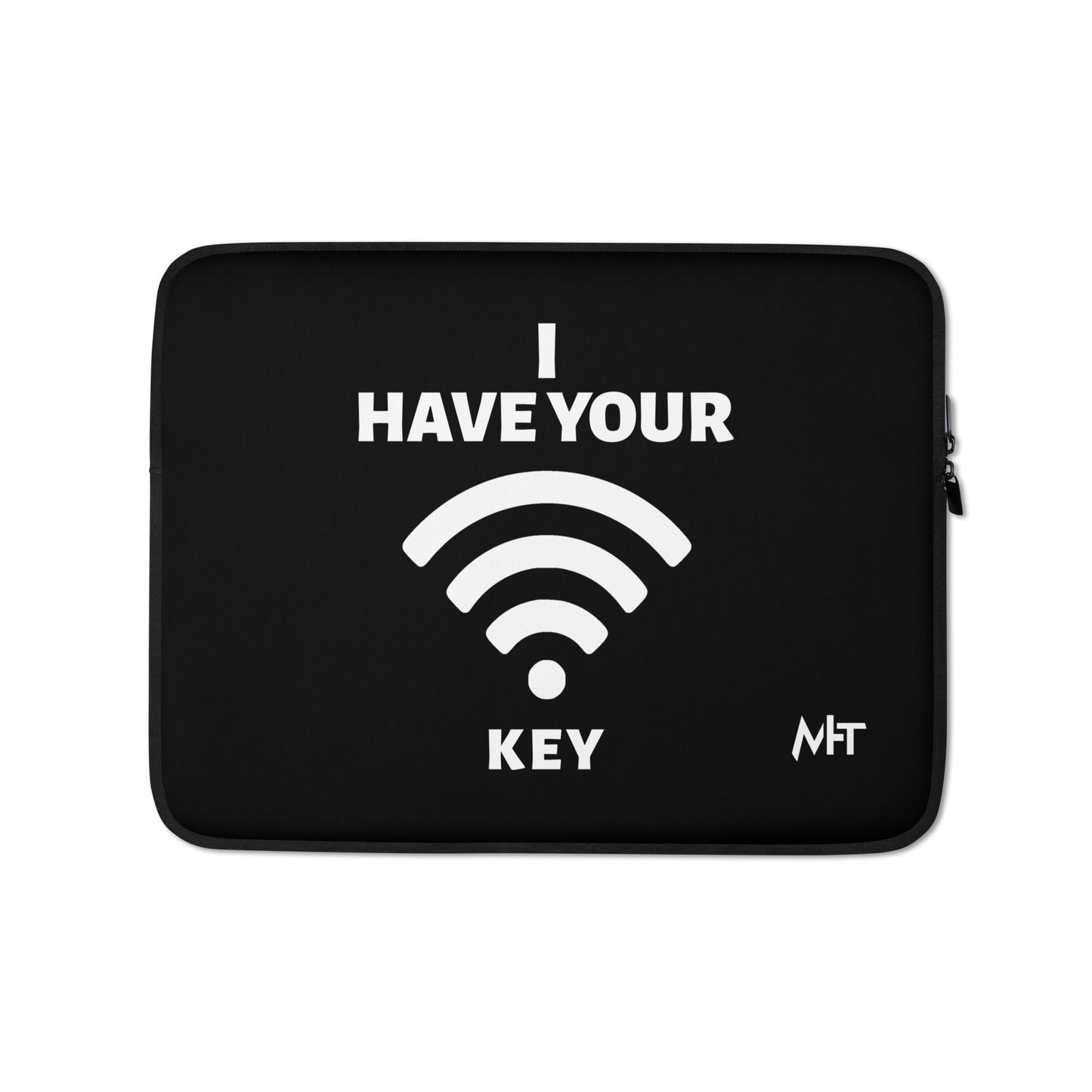 I have your Wi-Fi password - Laptop Sleeve by DarkByteGear