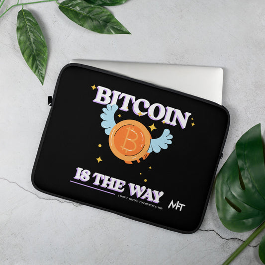 Bitcoin is the way - Laptop Sleeve by DarkByteGear
