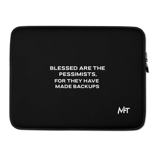 Blessed are the pessimists for they have made backups V2 - Laptop Sleeve by DarkByteGear