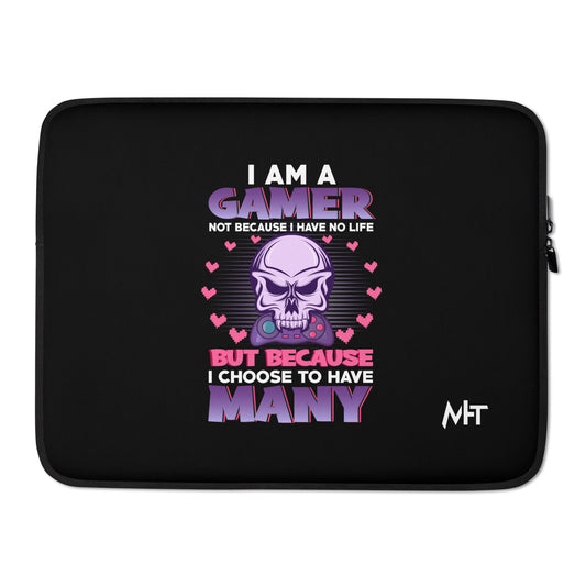 I am a Gamer not because I have no life ( Purple text ) - Laptop Sleeve by DarkByteGear