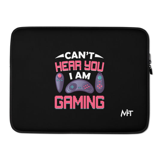 Can't Hear you, I am Gaming - Laptop Sleeve by DarkByteGear