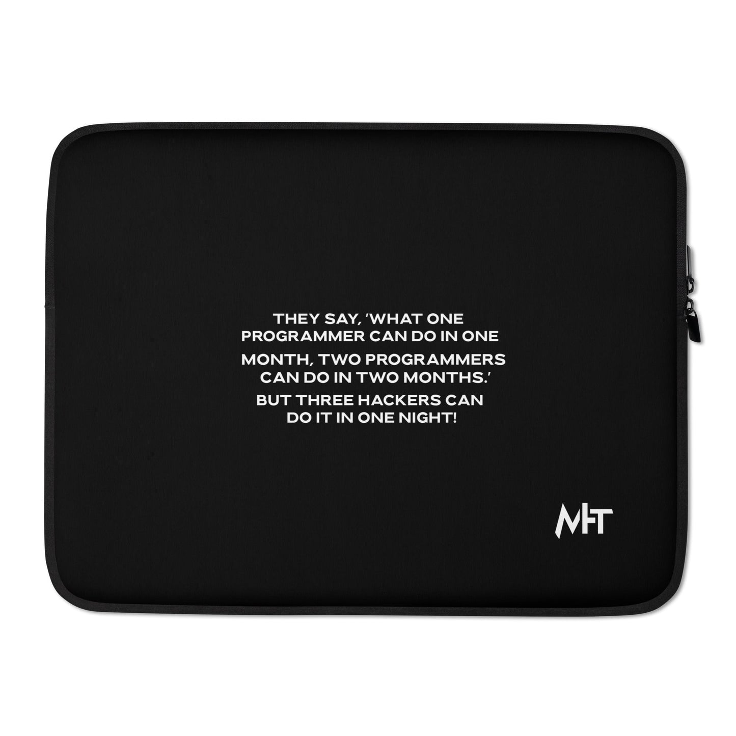They say, what one programmer can do in one month V2 - Laptop Sleeve by DarkByteGear