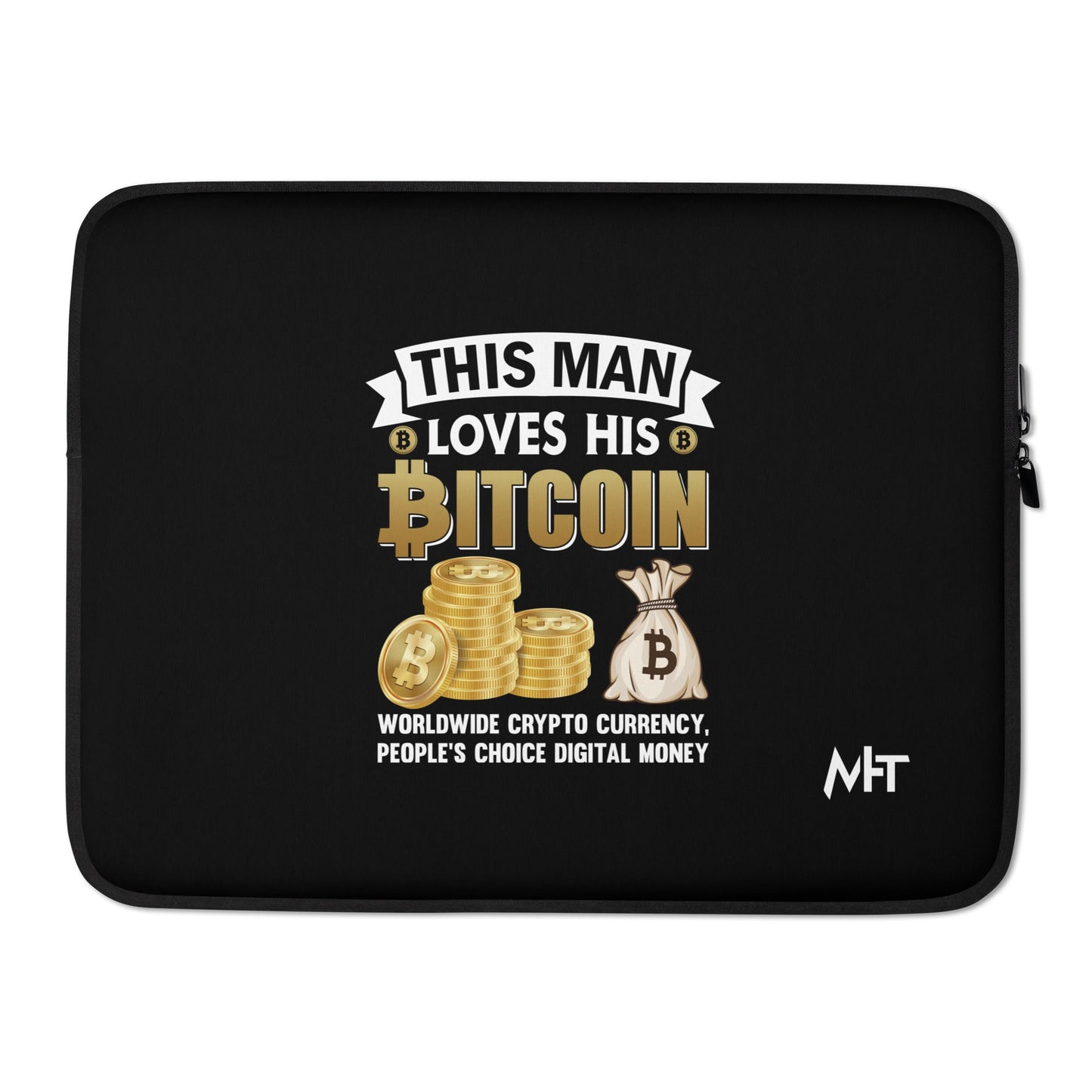 This Man loves his Bitcoin - Laptop Sleeve by DarkByteGear