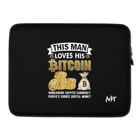 This Man loves his Bitcoin - Laptop Sleeve by DarkByteGear