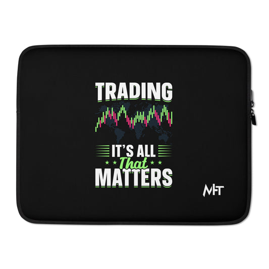 Trading it is all that matters - Laptop Sleeve by DarkByteGear