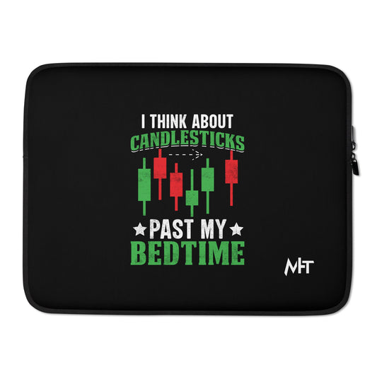 I Think about Candlesticks past my bedtime - Laptop Sleeve by DarkByteGear