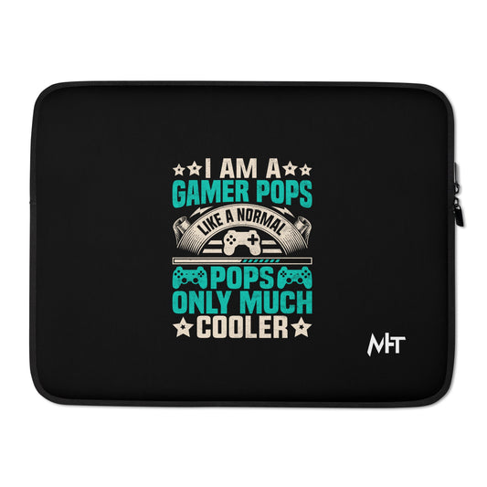 I am a Gamer Pops, like a normal Pops only much cooler - Laptop Sleeve by DarkByteGear