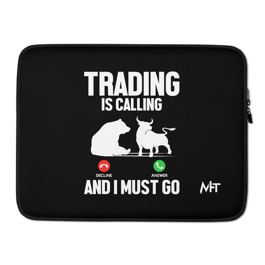 Trading is Calling Decline Answer and I Must go (DB) - Laptop Sleeve by DarkByteGear