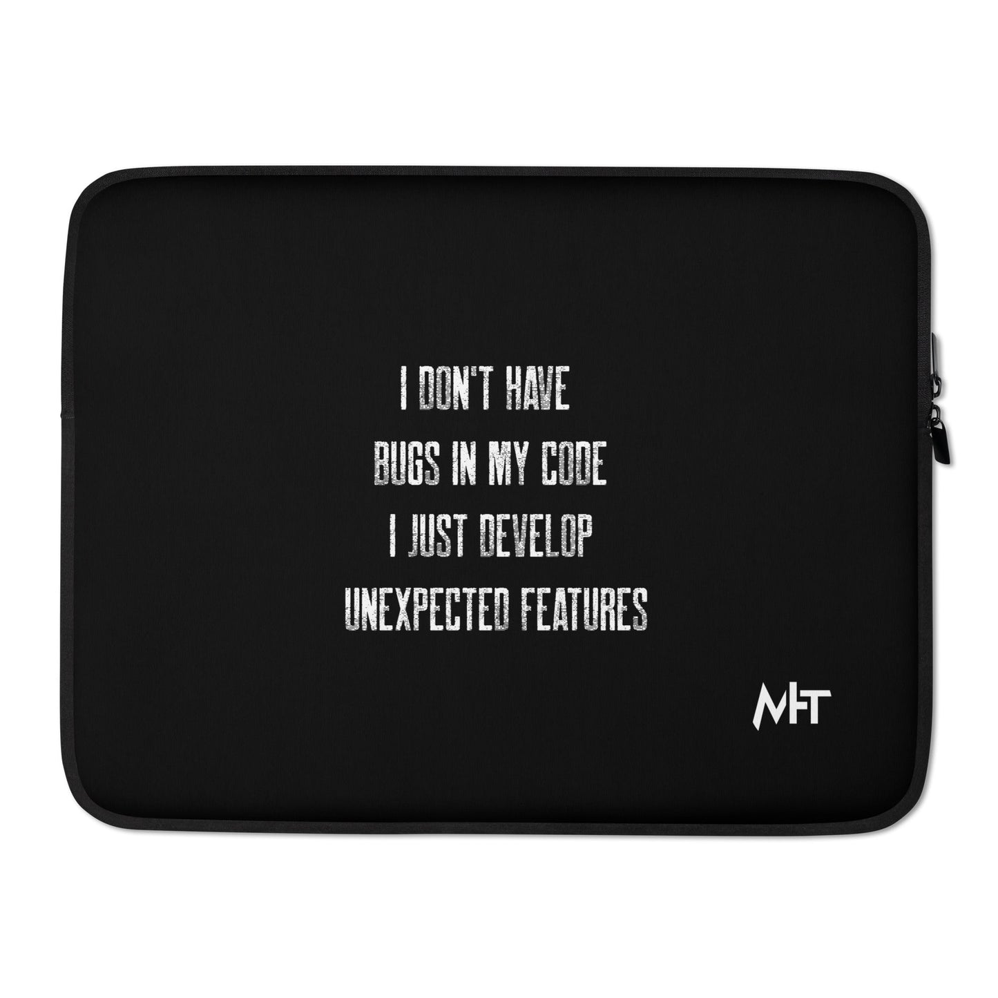 I don't Have bugs in my code, I just Develop unexpected features V2 - Laptop Sleeve by DarkByteGear