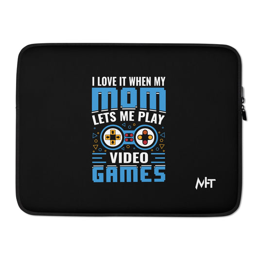 I Love it when my mom lets me Play Video Games Rima - Laptop Sleeve by DarkByteGear