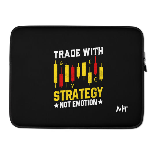 Trade with Strategy not Emotion - Laptop Sleeve by DarkByteGear