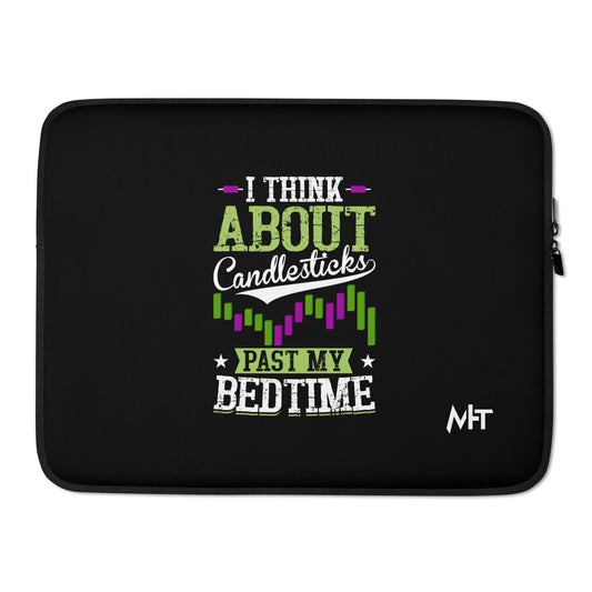I think about Candlesticks past my bedtime - Laptop Sleeve by DarkByteGear