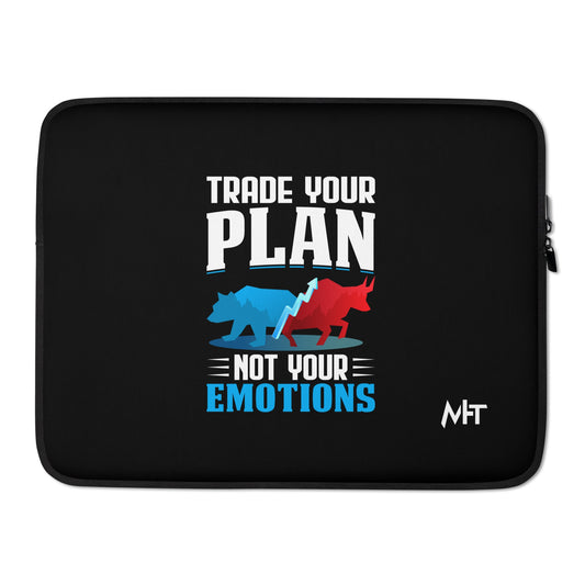 Trade your plan: not your emotion - Laptop Sleeve by DarkByteGear