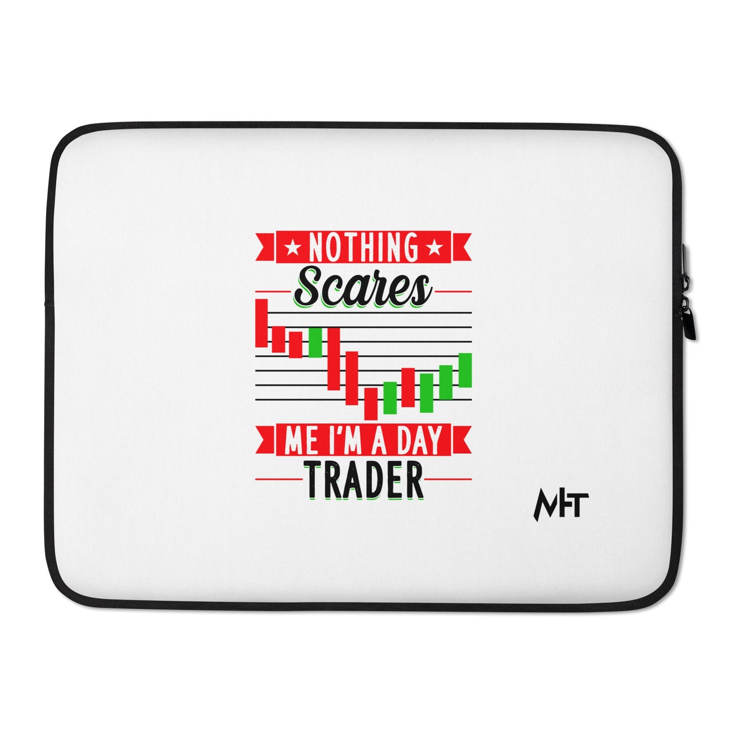 Nothing Scares me; I Am a Day Trader in Dark Text - Laptop Sleeve by DarkByteGear