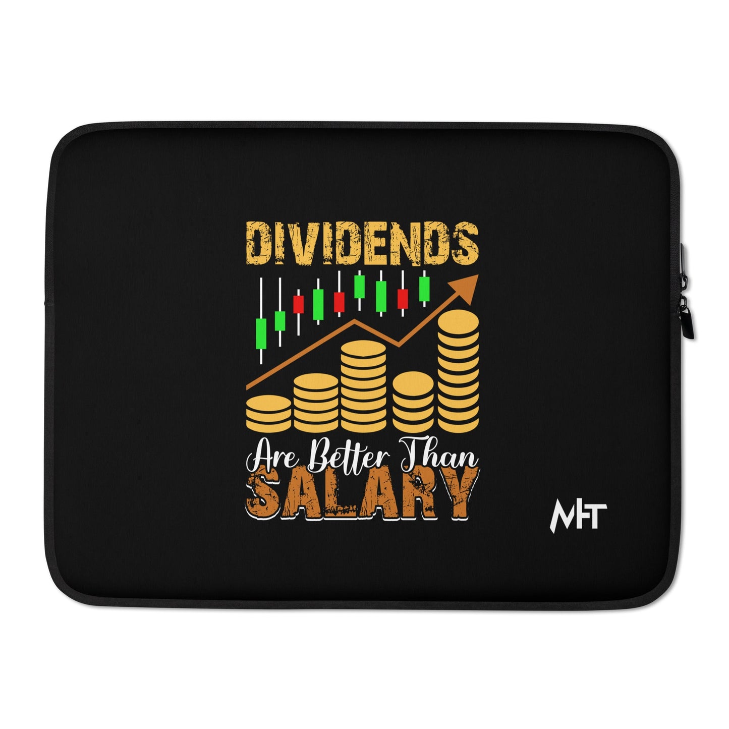 Dividends are Better than Salary - Laptop Sleeve by DarkByteGear
