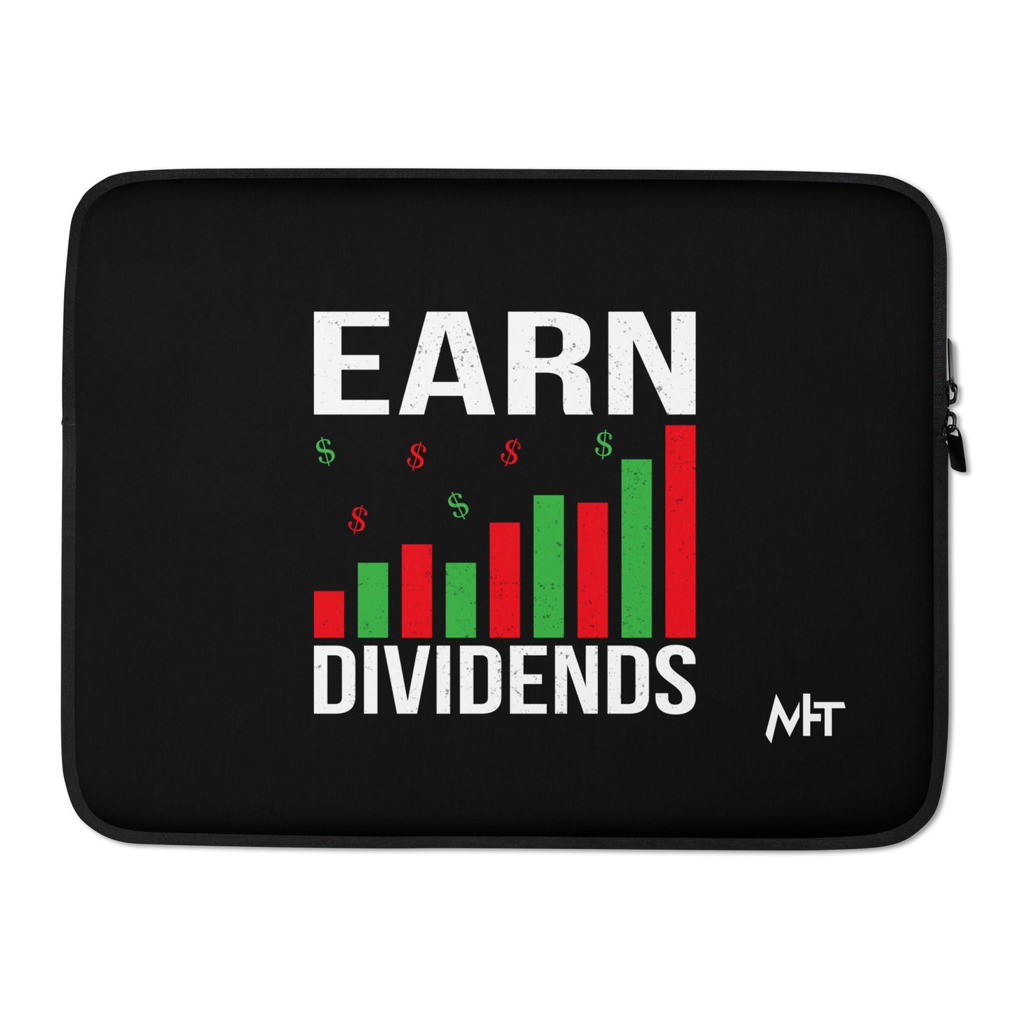 Earn Dividends - Laptop Sleeve by DarkByteGear