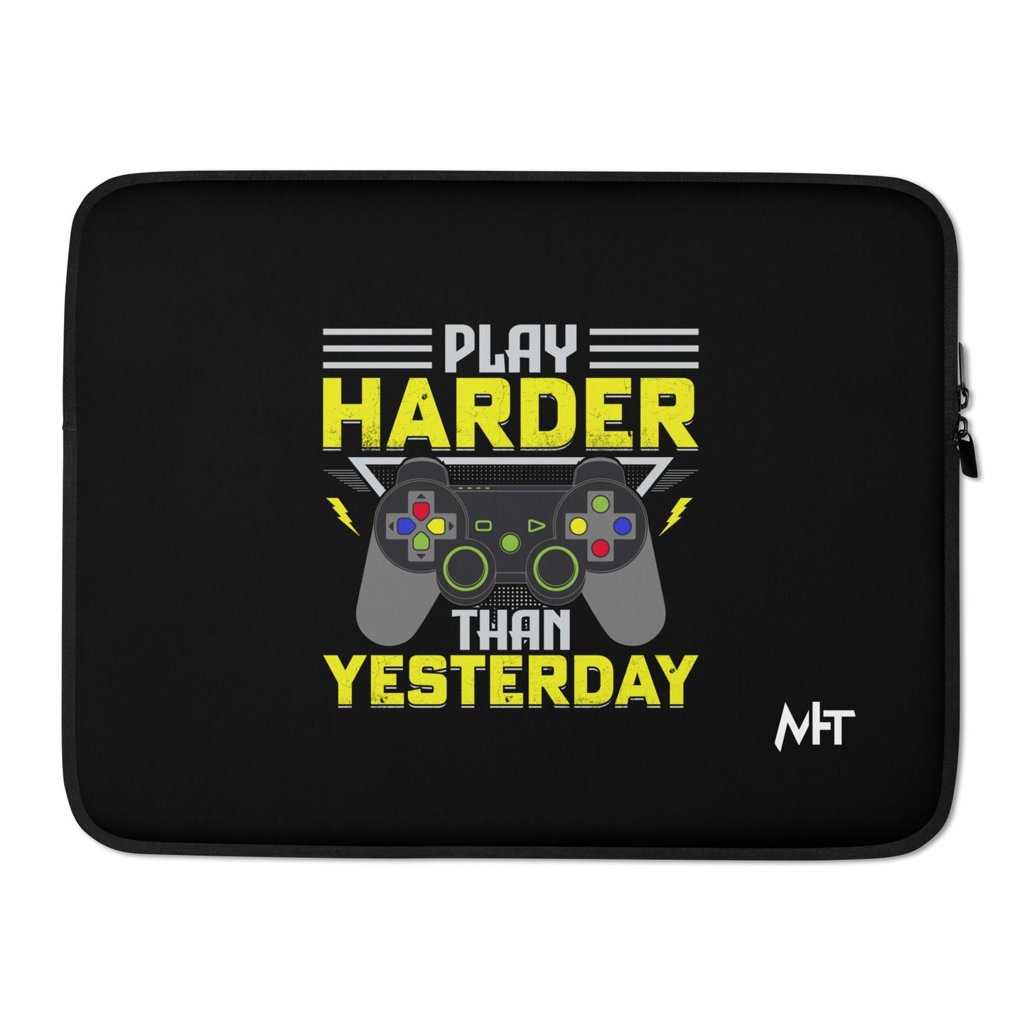 Play harder than Yesterday - Laptop Sleeve by DarkByteGear