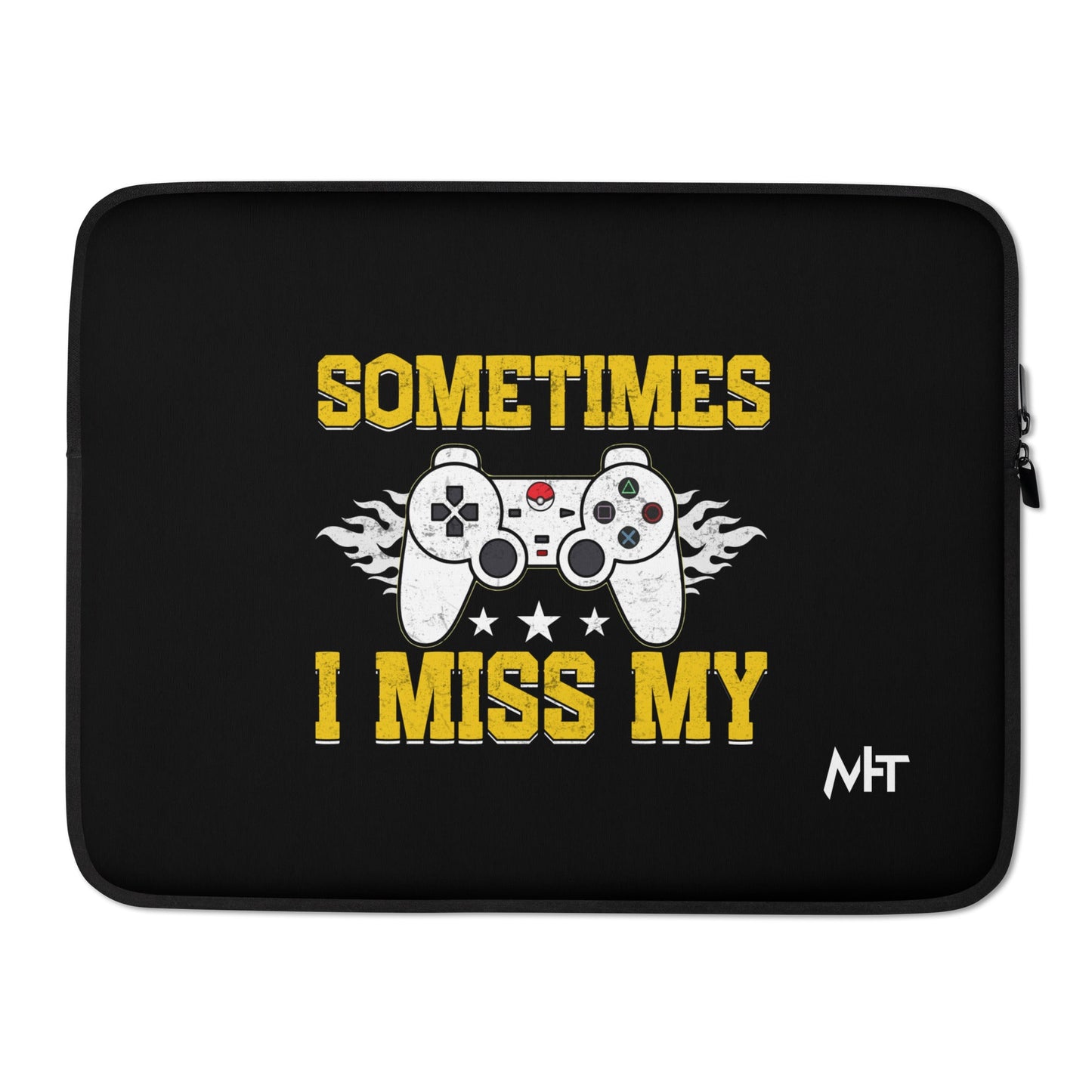 Sometimes, I Miss My - Laptop Sleeve by DarkByteGear