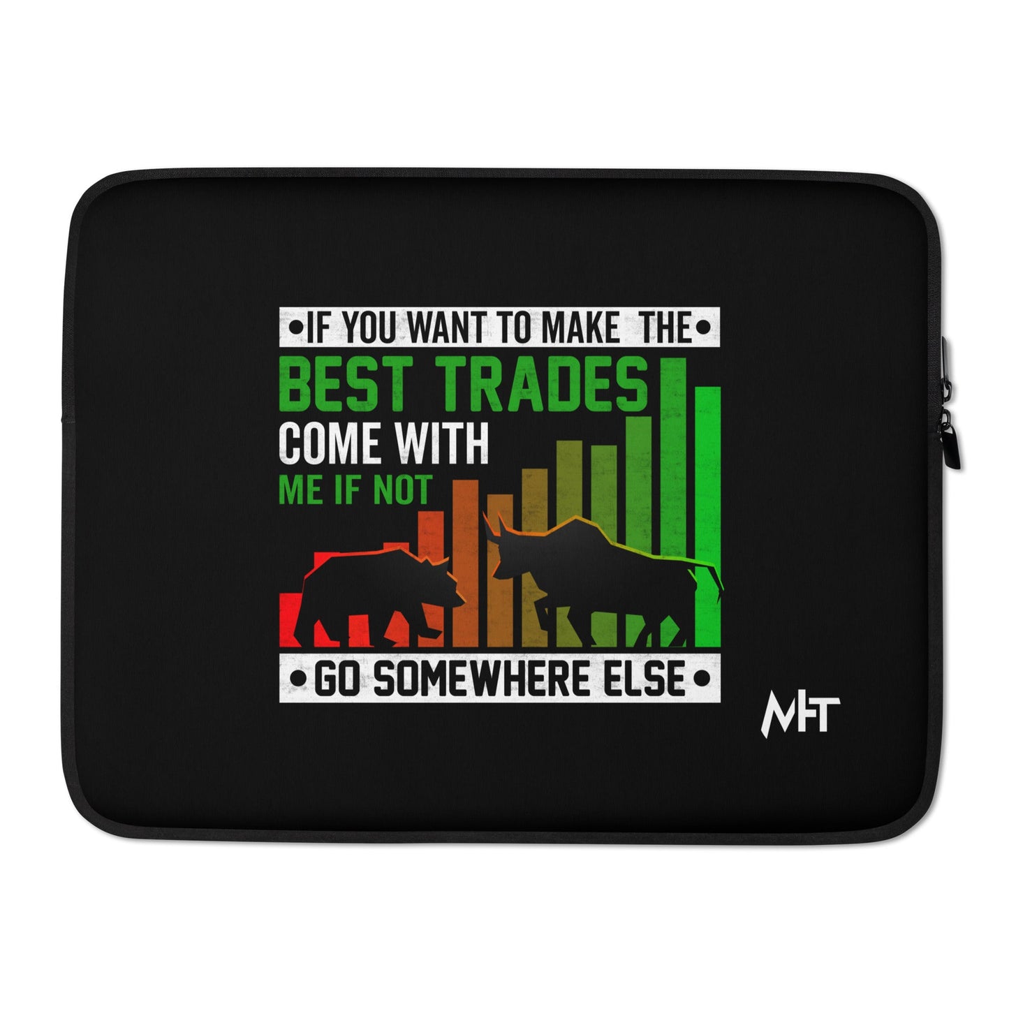 If you Want to Make the best trades, Come with me if not, go somewhere else Eyasir - Laptop Sleeve by DarkByteGear