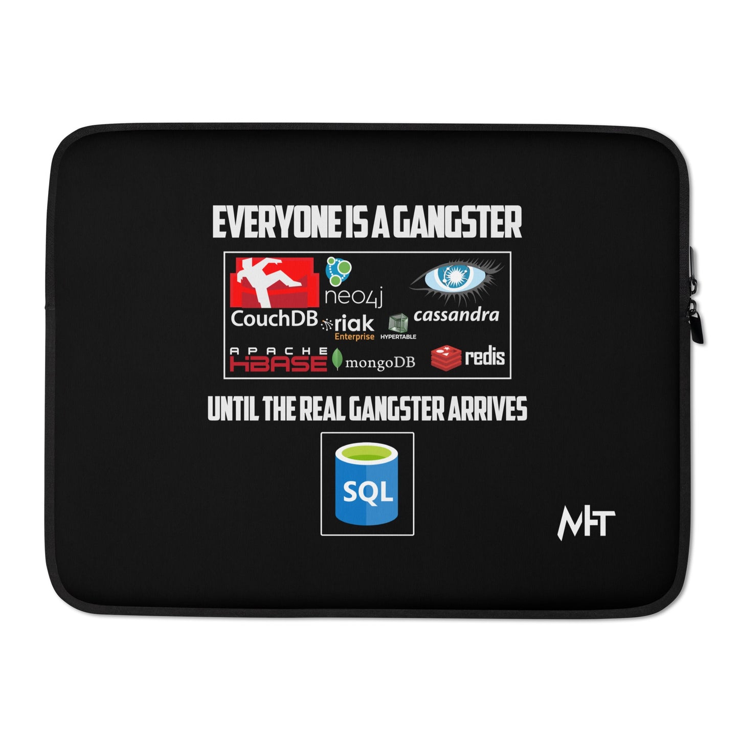 Everyone is a Gangster, until the real Gangster arrives - Laptop Sleeve by DarkByteGear