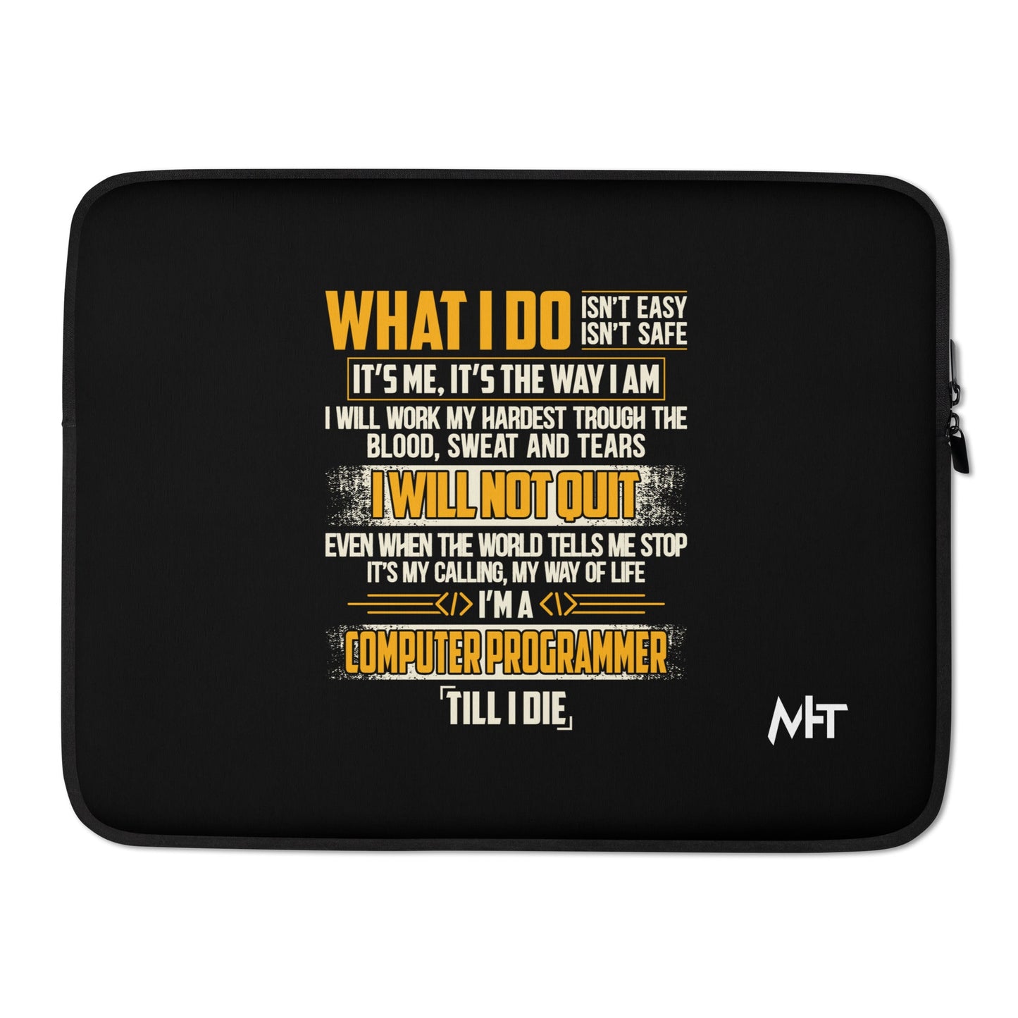 What I do - Laptop Sleeve by DarkByteGear