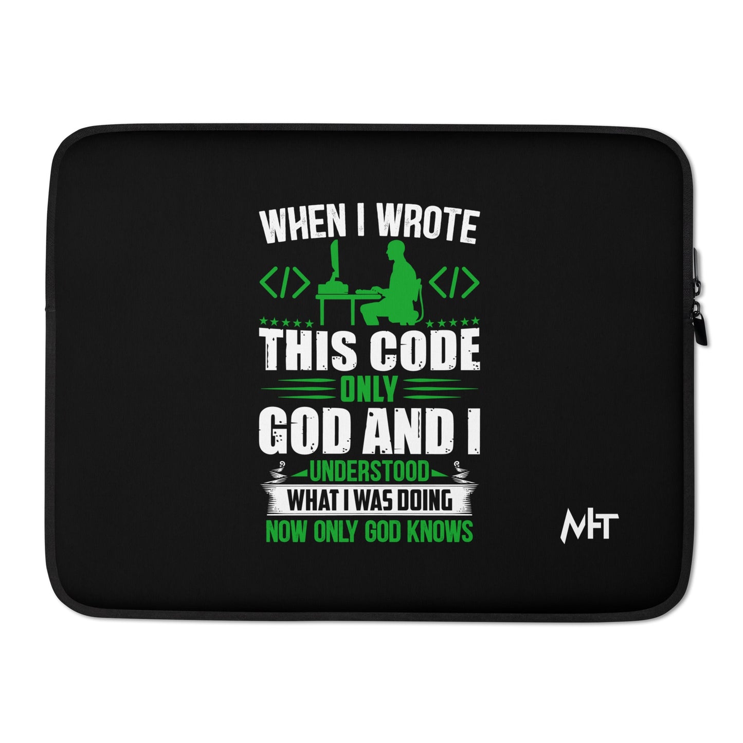 When I Wrote this code, only God and I Understood - Laptop Sleeve by DarkByteGear