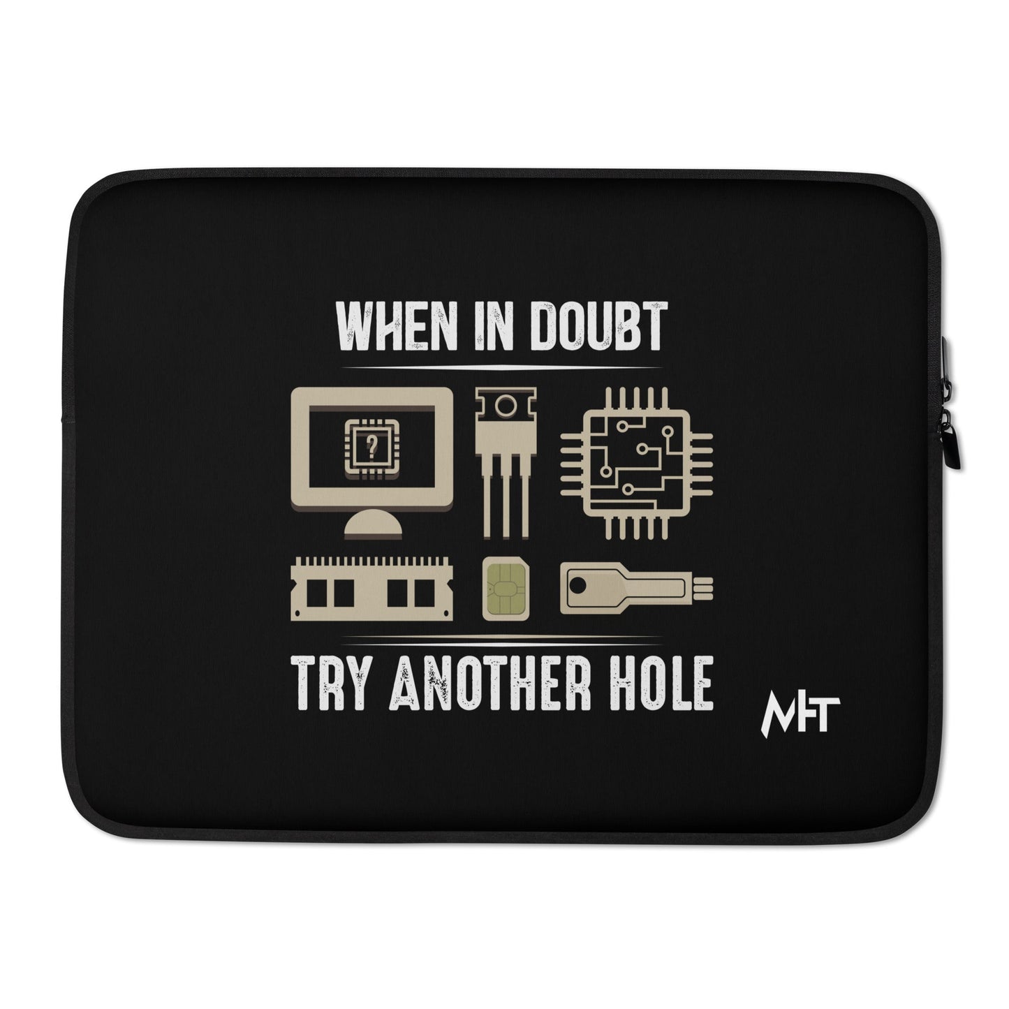 When in doubt, Try another hole V1 - Laptop Sleeve by DarkByteGear