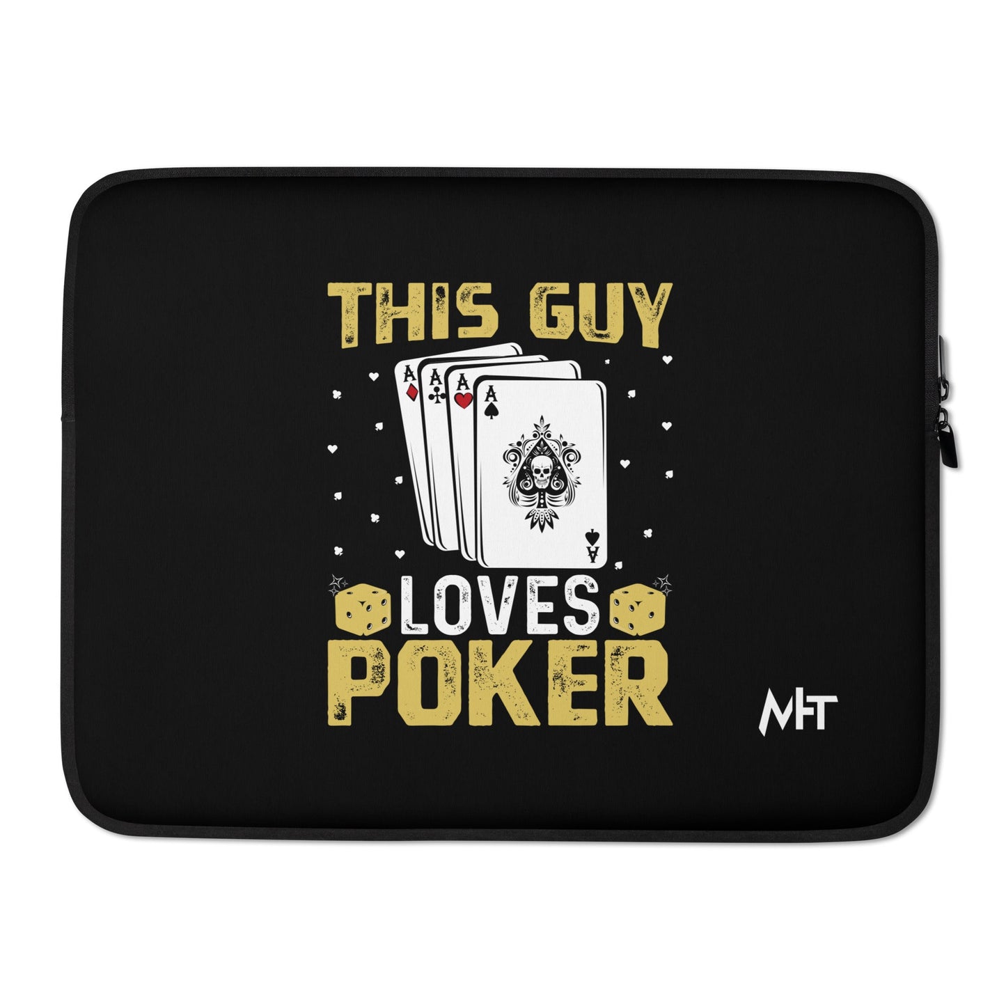 This Guy Loves Poker - Laptop Sleeve by DarkByteGear