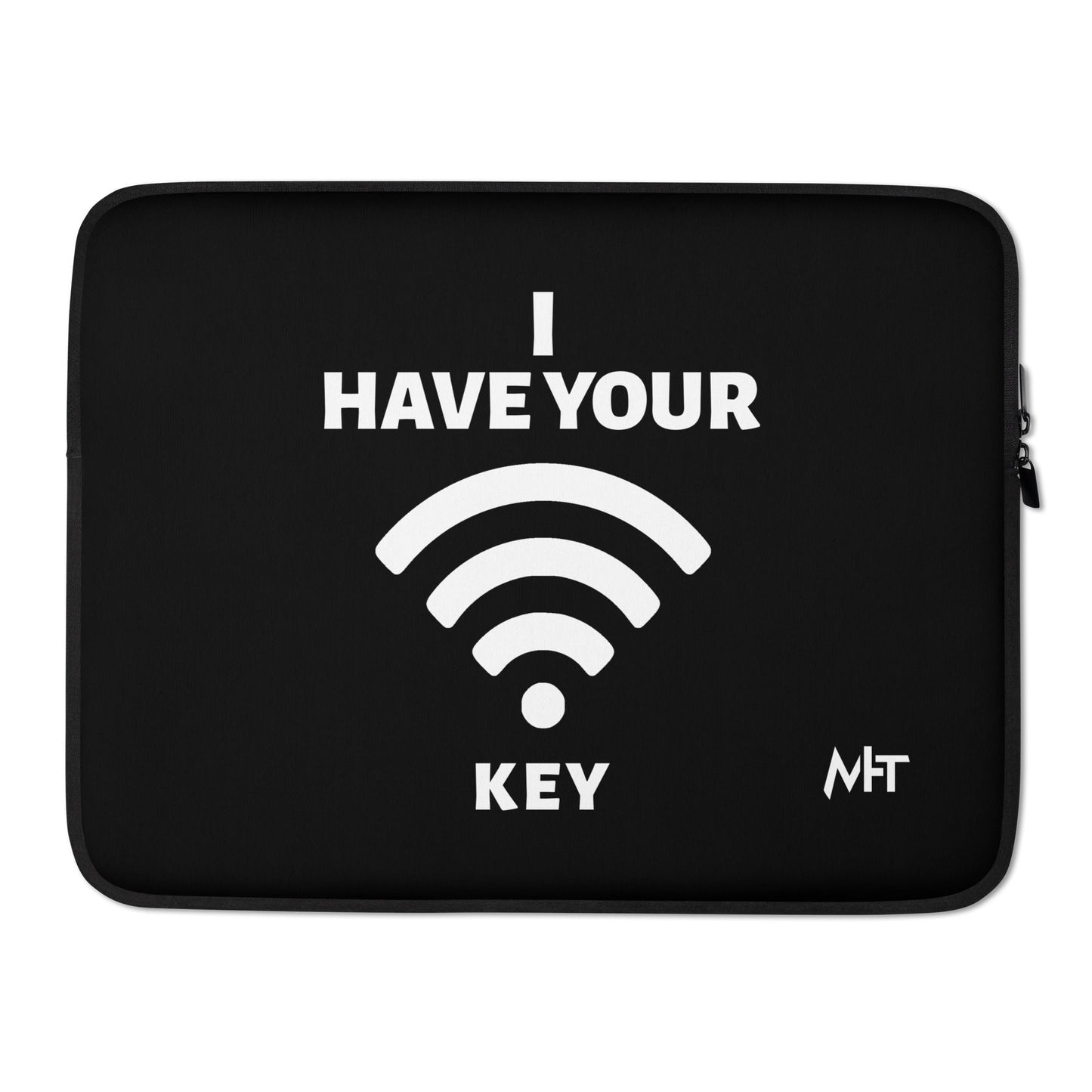 I have your Wi-Fi password - Laptop Sleeve by DarkByteGear