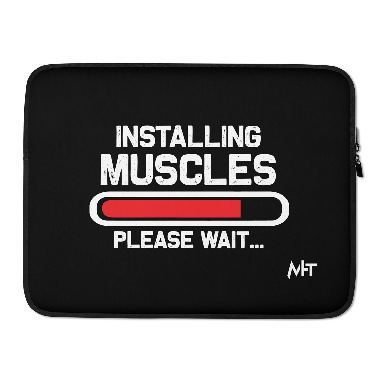 Installing Muscles Please Wait.... - Laptop Sleeve by DarkByteGear