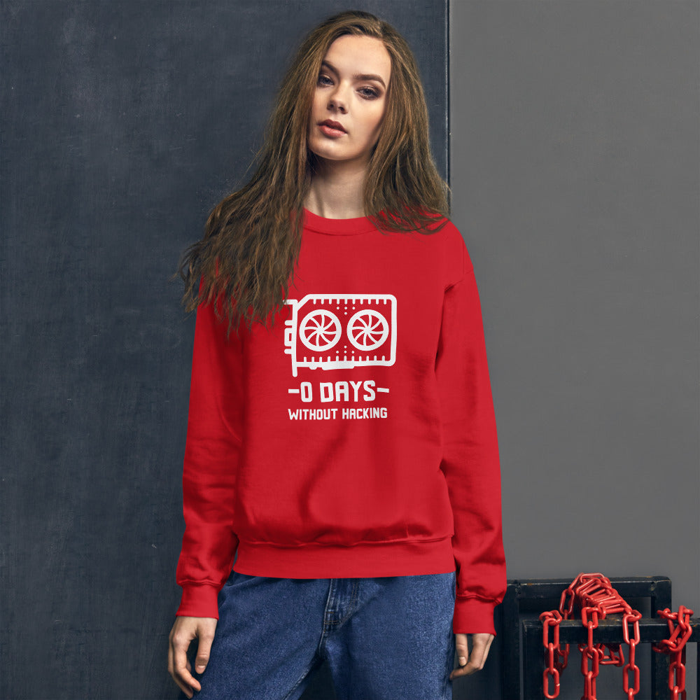 0 Days without hacking - Unisex Sweatshirt by DarkByteGear