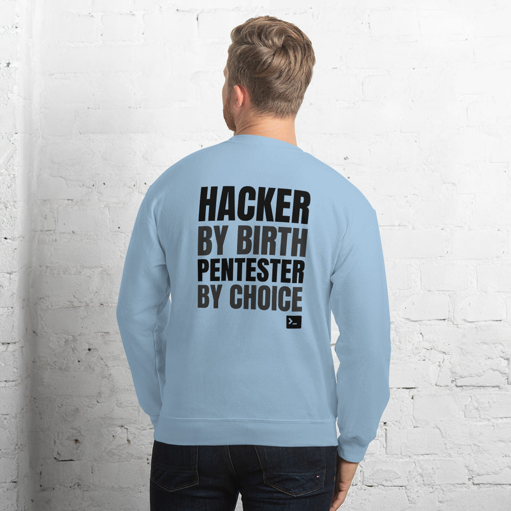 Hacker by birth Pentester by choice - Unisex Sweatshirt (black text) by DarkByteGear