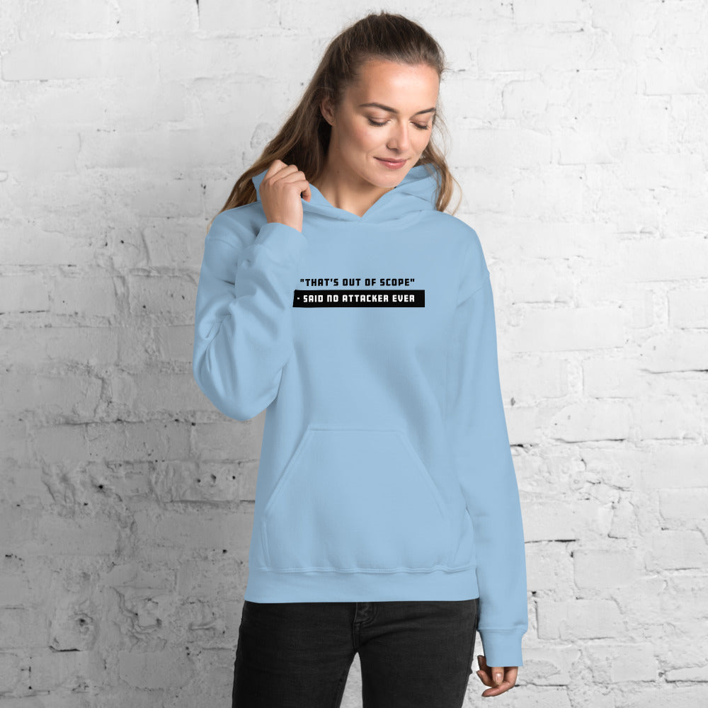 "That's out of scope"- said no attacker ever - Unisex Hoodie (black text) by DarkByteGear