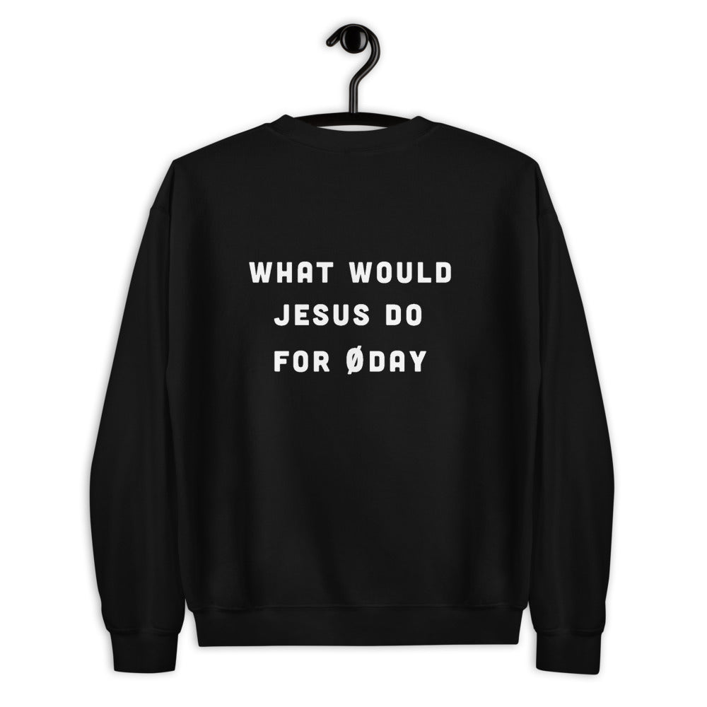What would Jesus do for 0day - Unisex Sweatshirt (white text) by DarkByteGear