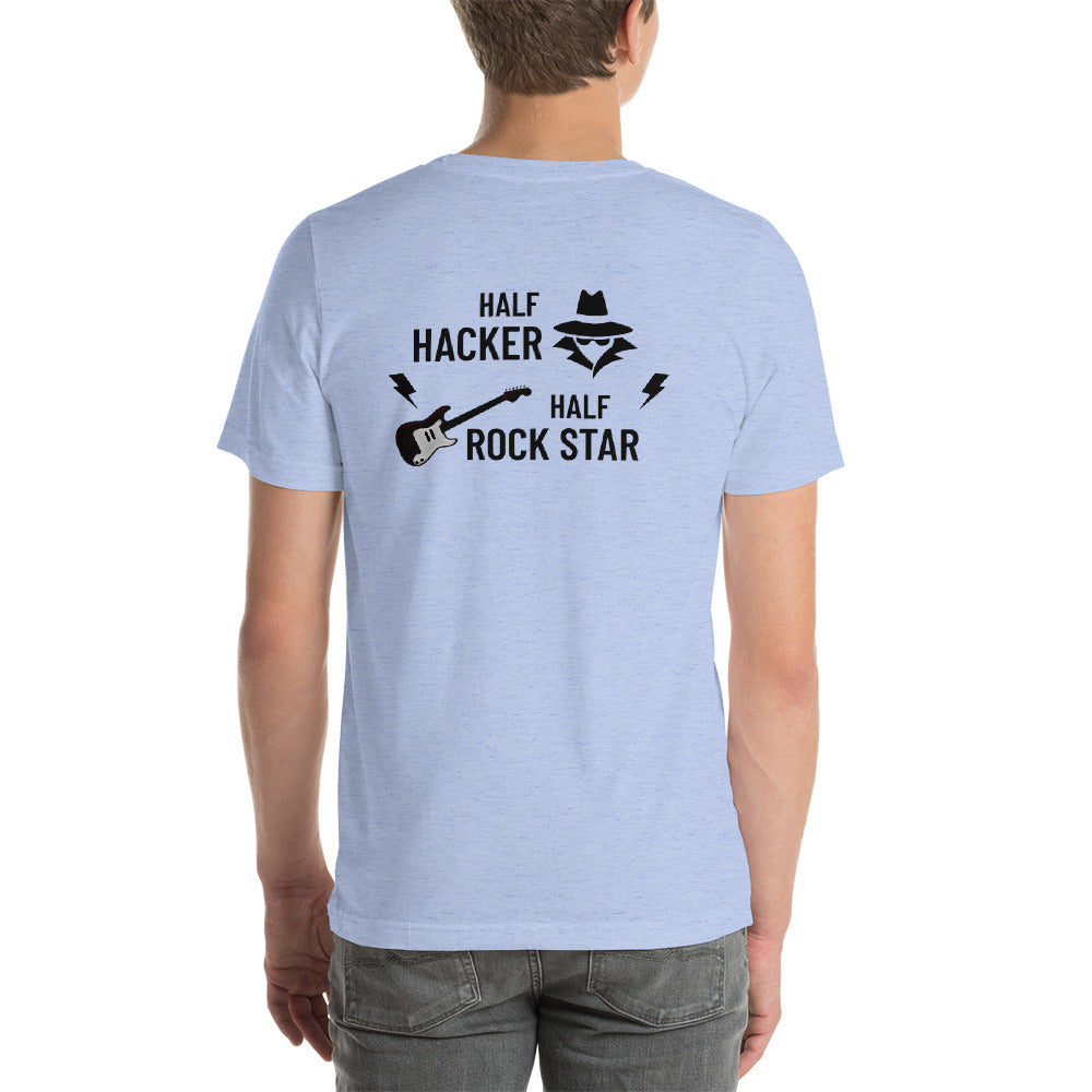 Half Hacker Half Rock Star - Short-Sleeve Unisex T-Shirt by DarkByteGear