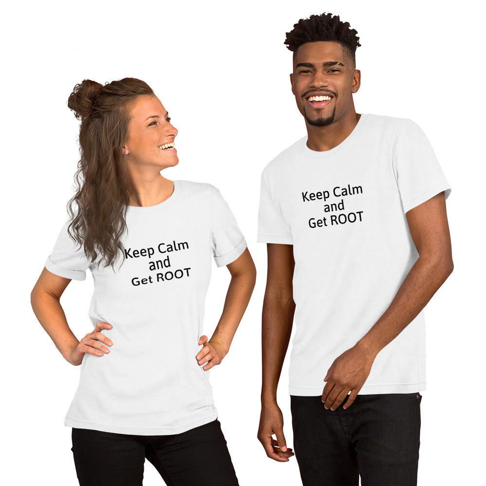 Keep Calm and Get ROOT - Short-Sleeve Unisex T-Shirt (black text) by DarkByteGear