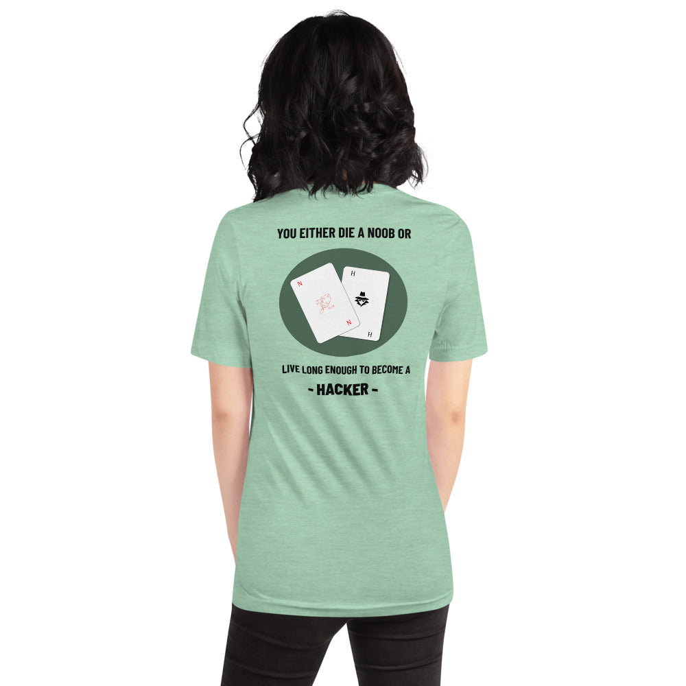 You either die a noob or live long enough to become a hacker - Short-Sleeve Unisex T-Shirt by DarkByteGear