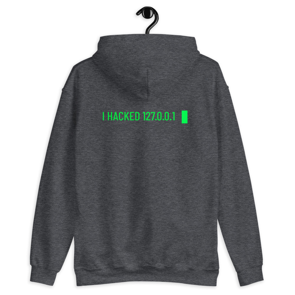 I hacked 127.0.0.1 - Unisex Hoodie by DarkByteGear
