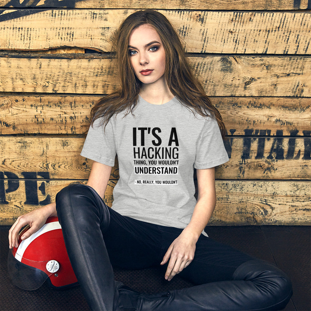 It's a hacking thing, you wouldn't understand - Short-Sleeve Unisex T-Shirt (black text) by DarkByteGear