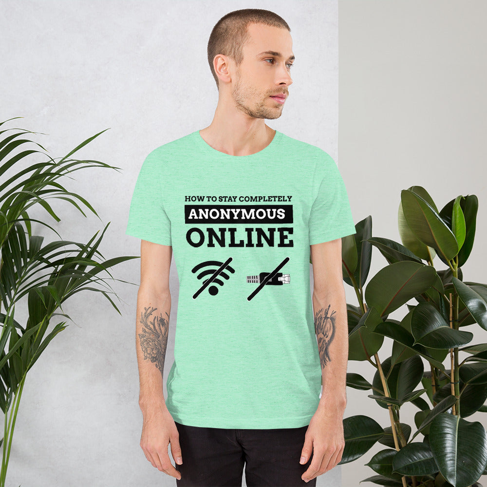 How to stay completely anonymous online - Short-Sleeve Unisex T-Shirt by DarkByteGear