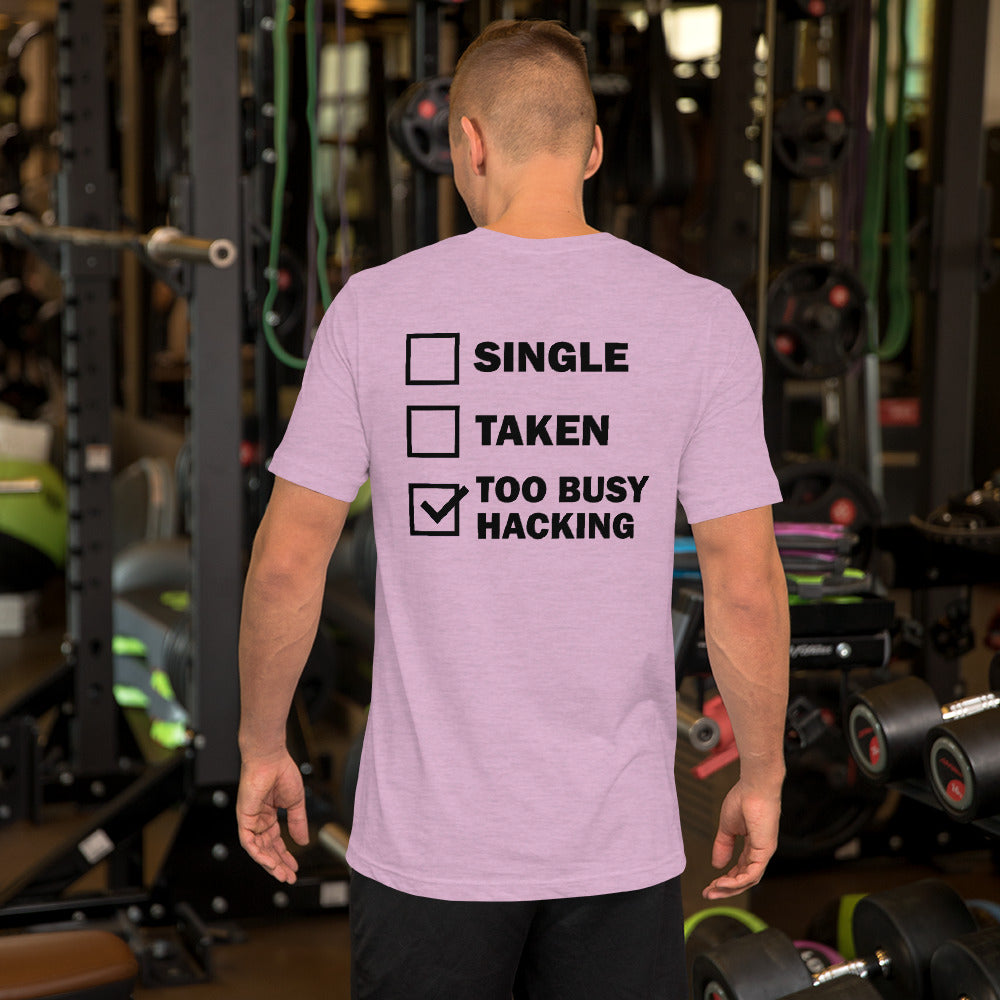 Too busy hacking - Short-Sleeve Unisex T-Shirt by DarkByteGear