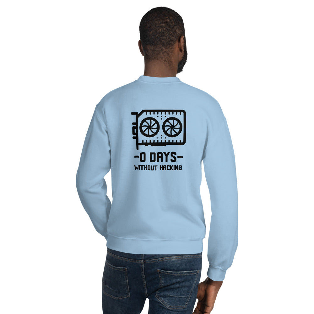 0 Days without hacking - Unisex Sweatshirt (black text) by DarkByteGear