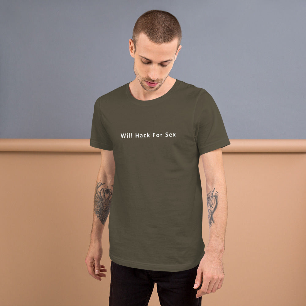 Will hack for sex - Short-Sleeve Unisex T-Shirt by DarkByteGear