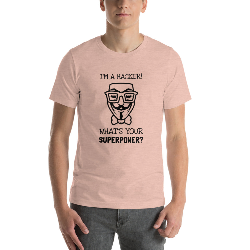 I'm a hacker! What's your superpower? - Short-Sleeve Unisex T-Shirt (black text) by DarkByteGear