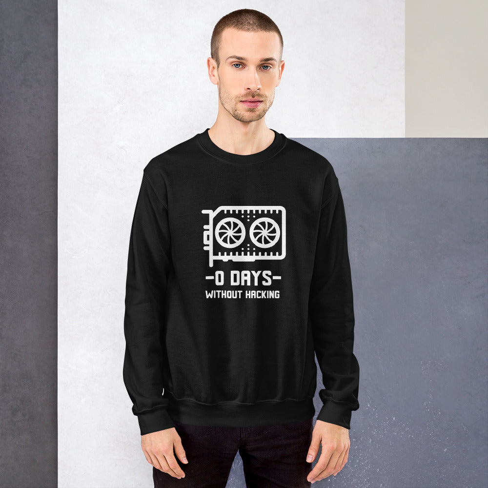0 Days without hacking - Unisex Sweatshirt by DarkByteGear