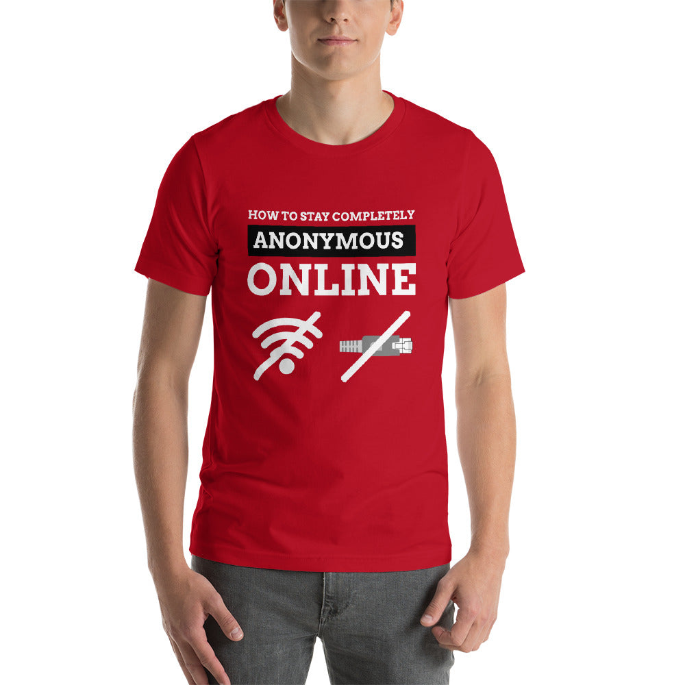 How to stay completely anonymous online - Short-Sleeve Unisex T-Shirt (white text) by DarkByteGear