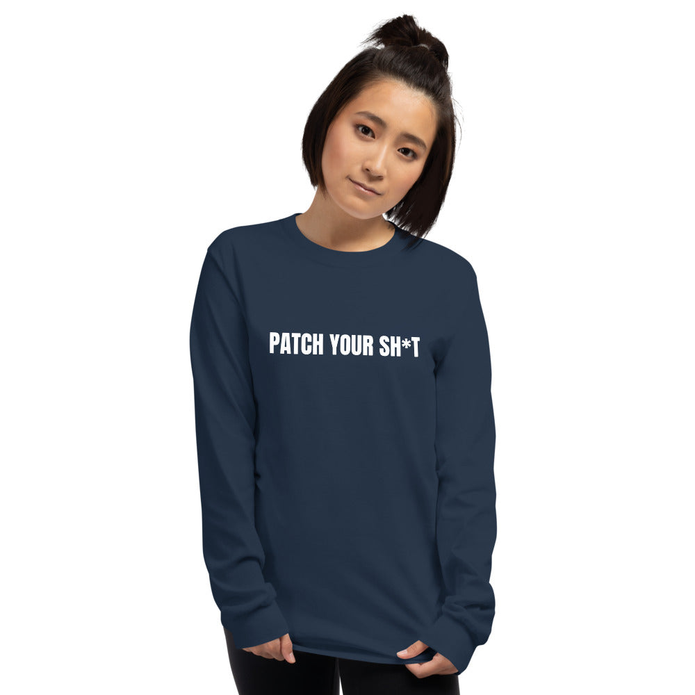 PATCH YOUR SH*T - Men’s Long Sleeve Shirt (white text) by DarkByteGear