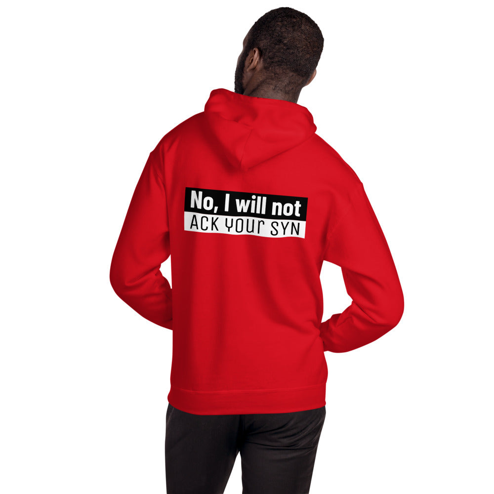 No, I will not ACK your SYN - Unisex Hoodie by DarkByteGear