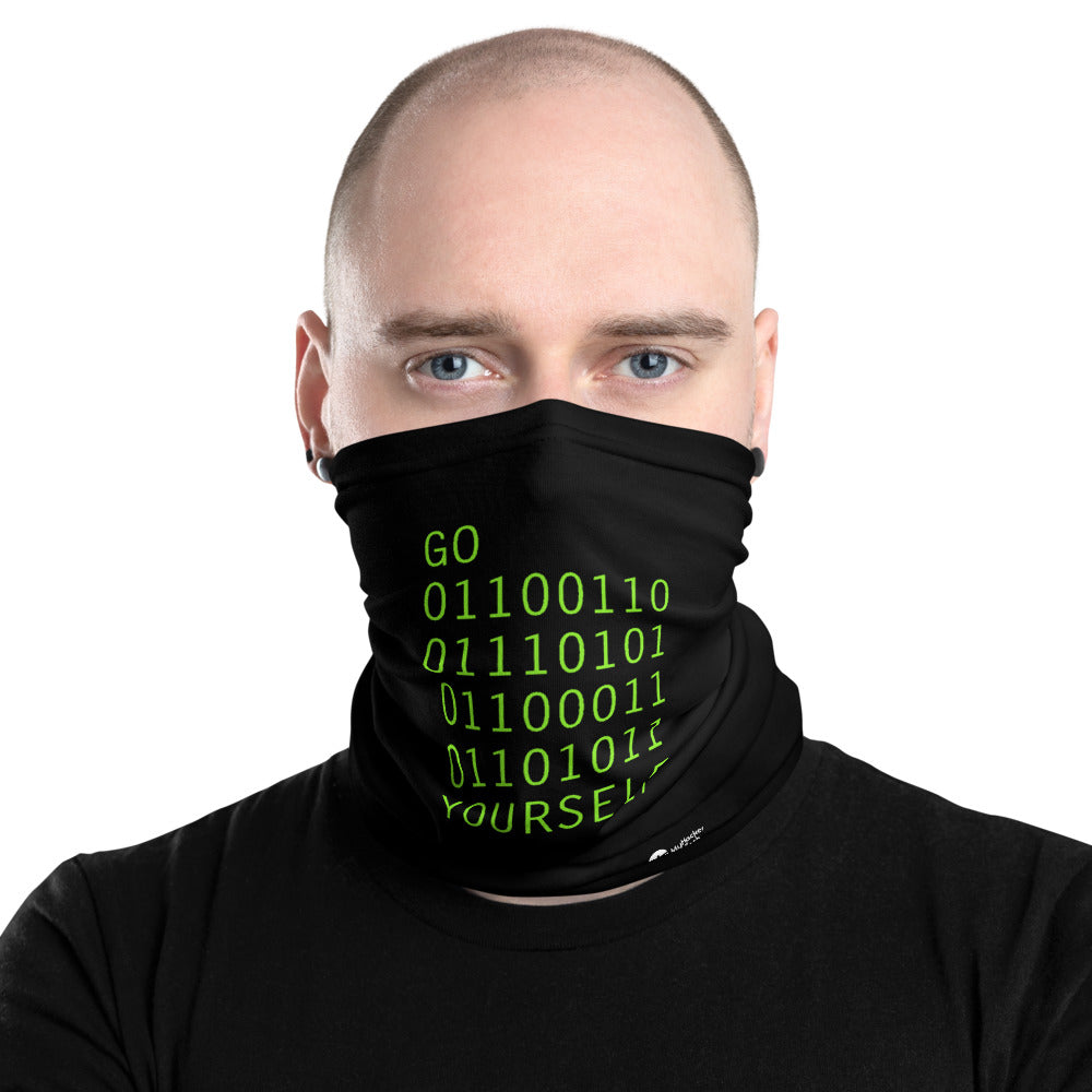 GO 01100110 01110101 01100011 01101011 YOURSELF - Neck Gaiter by DarkByteGear