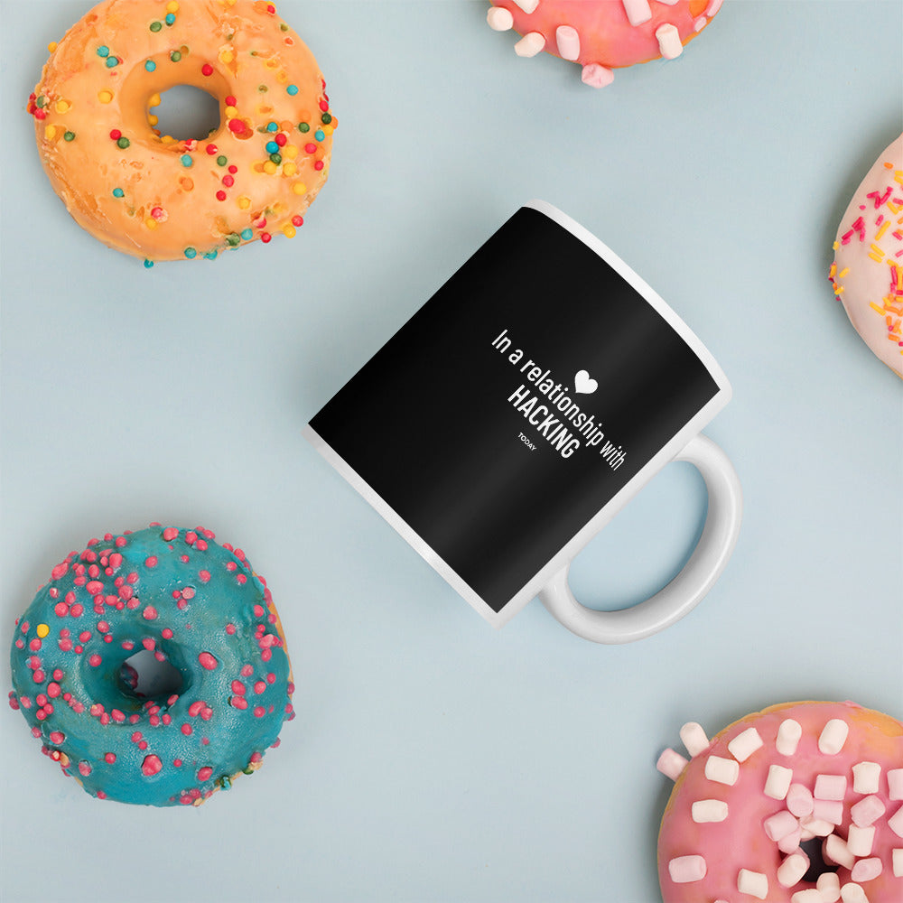 In a relationship with hacking today - Mug by DarkByteGear